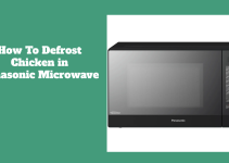 How To Defrost Chicken in Panasonic Microwave